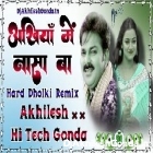 Ankhiya Me Nasa Ba Pawan Singh Trending Song Hard Dholki Remix Akhilesh Hi Tech Gonda 